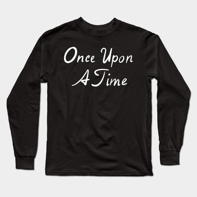 Once Upon A Time Long Sleeve T-Shirt by rachelslanguage